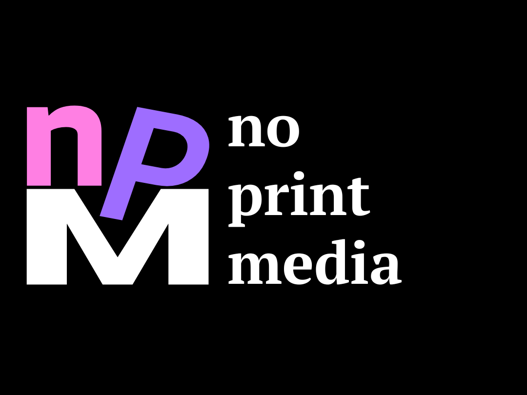 No Print Media
